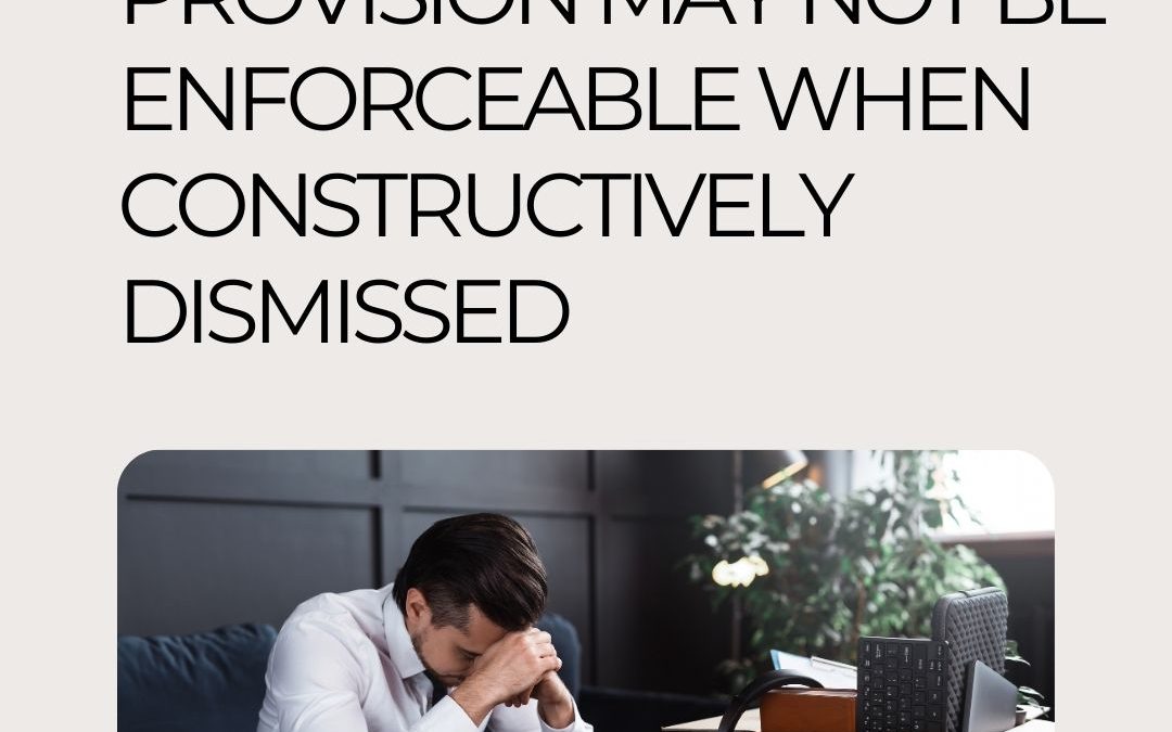 Termination provision may not be enforceable when constructively dismissed in Calgary, Alberta?