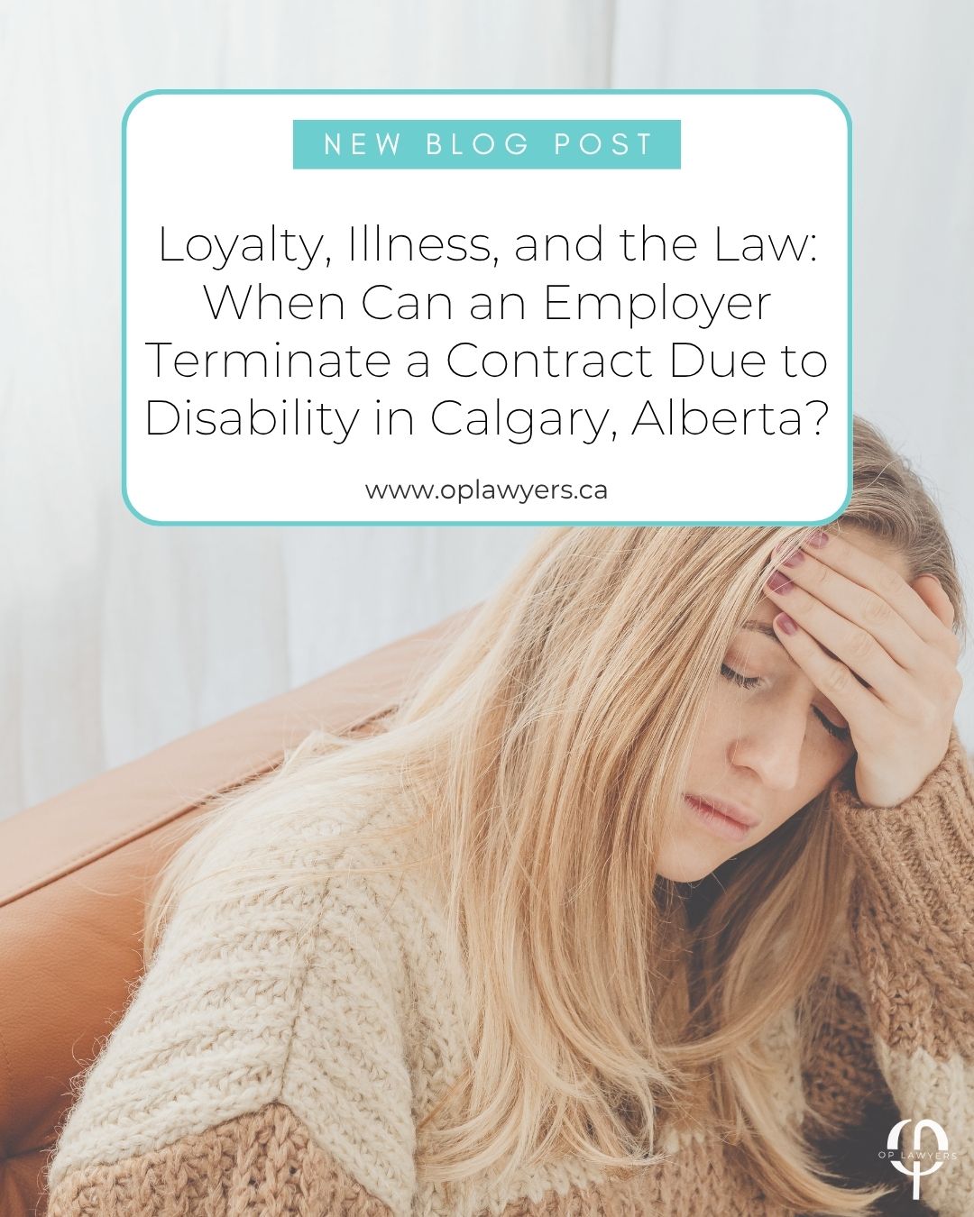 Loyalty, Illness, and the Law: When Can an Employer Terminate a Contract Due to Disability in Calgary, Alberta?