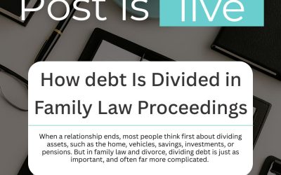 How Debt Is Divided in Family Law and Divorce Proceedings