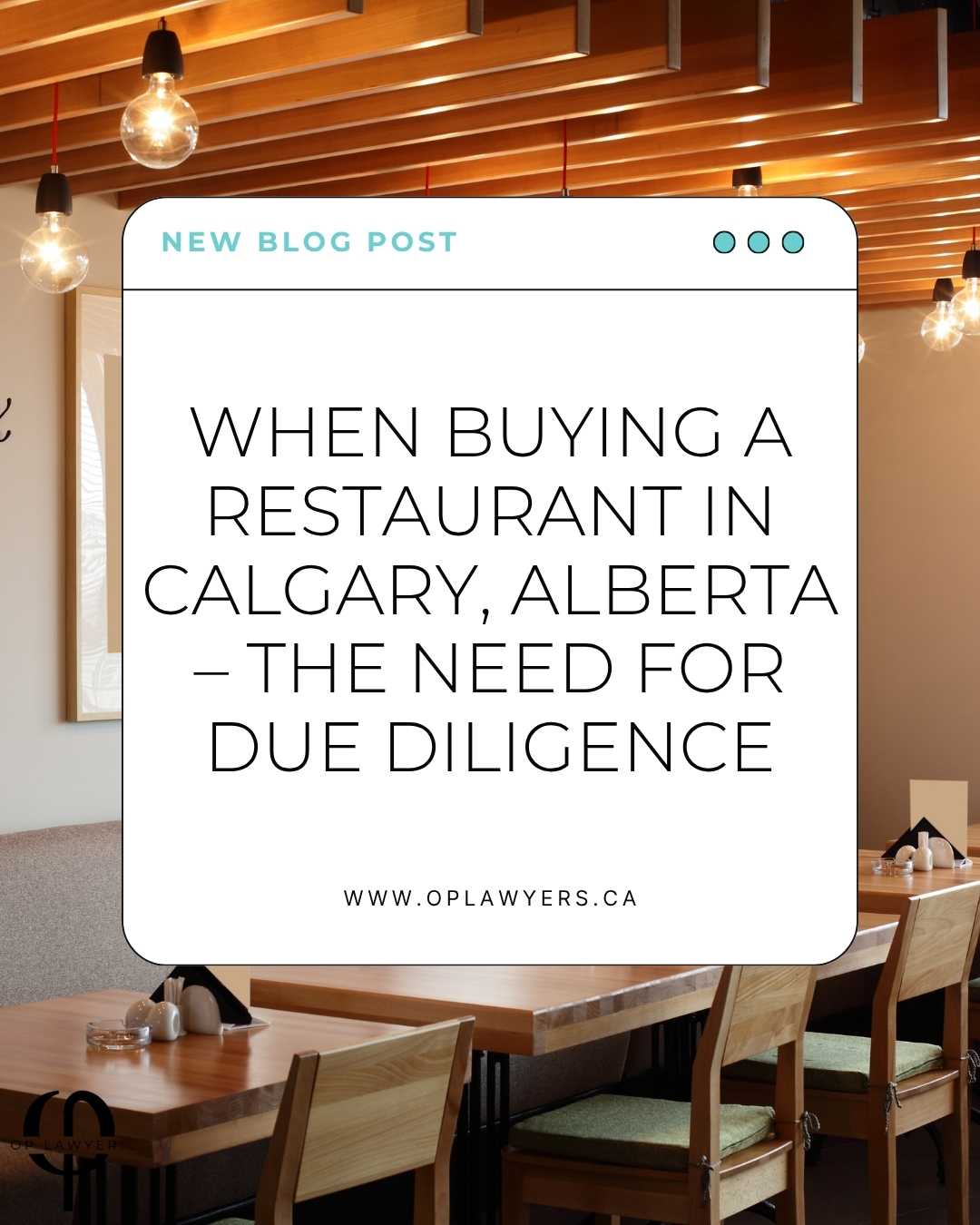WHEN BUYING A RESTAURANT IN CALGARY, ALBERTA – THE NEED FOR DUE DILIGENCE