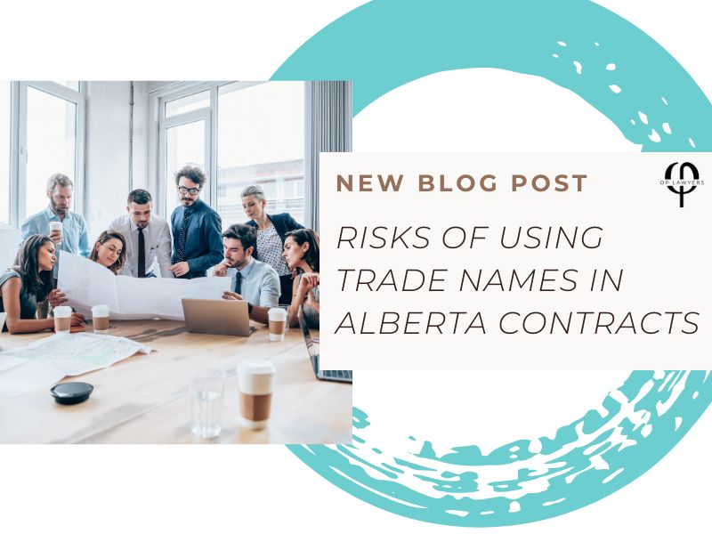 RISKS OF USING TRADE NAMES IN ALBERTA CONTRACTS