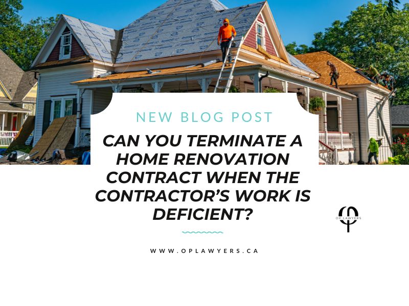 Can You Terminate a Home Renovation Contract When the Contractor’s Work Is Deficient?