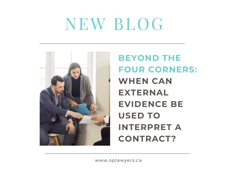 Beyond the Four Corners: When Can External Evidence Be Used to Interpret a Contract in Alberta?
