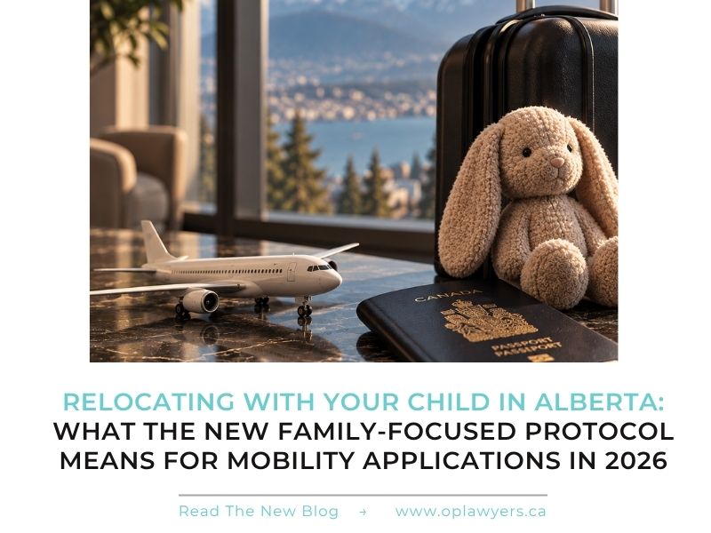 Relocating With Your Child in Alberta: What the New Family-Focused Protocol Means for Mobility Applications in 2026